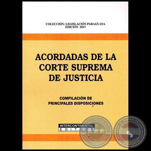 ACORDADAS DE LA CORTE SUPREMA DE JUSTICIA - Edicin 2013 - Ao 2013